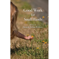 Good Work for Small Hands - Paperback