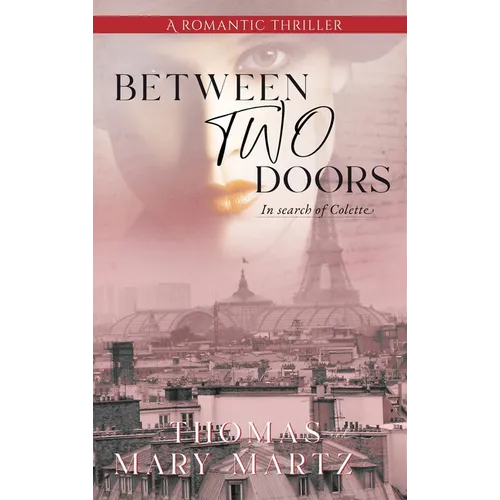 Between Two Doors, In Search Of Colette: A Romatic Thriller - Hardcover
