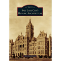 Salt Lake City's Historic Architecture - Paperback
