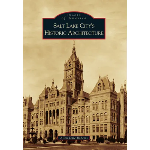 Salt Lake City's Historic Architecture - Paperback