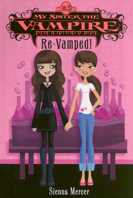 My Sister the Vampire #3: Re-Vamped! - Paperback