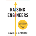 Raising Engineers: A Founder's Guide to Building a High-Performing Engineering Team - Paperback
