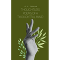 Thoughtless Poems of a Thoughtful Mind - Paperback