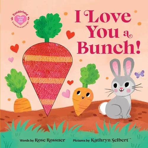 I Love You a Bunch! - Board Book