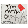 The Party's Over!: Plastic Pollution Must End - Paperback