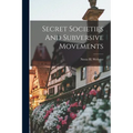 Secret Societies And Subversive Movements - Paperback