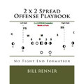 2 x 2 Spread Offense Playbook - Paperback