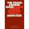 The Transgender Issue: Trans Justice Is Justice for All - Paperback