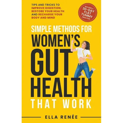Simple Methods For Women's Gut Health That Work - Paperback
