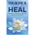 Turn on, tune in and heal - Paperback