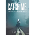 Catch Me: the Life Ruiner Serial Killer - Paperback