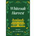 Whiteoak Harvest - Paperback