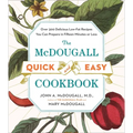 The McDougall Quick and Easy Cookbook: Over 300 Delicious Low-Fat Recipes You Can Prepare in Fifteen Minutes or Less - Paperback
