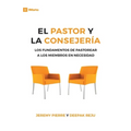 El Pastor Y La Consejeria (The Pastor and Counseling) - 9Marks: The Basics of Shepherding Members in Need - Paperback