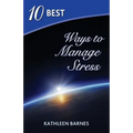 10 Best Ways to Manage Stress - Paperback