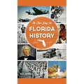 On This Day in Florida History - Hardcover