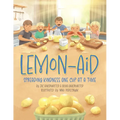 Lemon-Aid: Spreading Kindness One Cup at a Time - Paperback