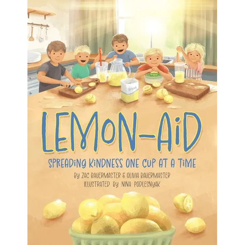 Lemon-Aid: Spreading Kindness One Cup at a Time - Paperback