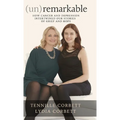 (un)remarkable: How Cancer and Depression Intertwined our Stories of Grief and Hope - Hardcover