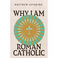 Why I Am Roman Catholic - Paperback