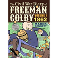 The Civil War Diary of Freeman Colby: 1862: A New Hampshire Teacher Goes to War - Paperback