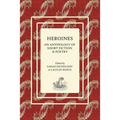 Heroines: An Anthology of Short Fiction and Poetry - Paperback