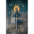 When Among Crows - Library Binding