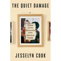 The Quiet Damage: Qanon and the Destruction of the American Family - Hardcover