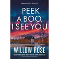Peek a Boo, I See You: A twisty and gripping mystery thriller - Paperback