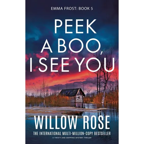 Peek a Boo, I See You: A twisty and gripping mystery thriller - Paperback