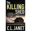 The Killing Shed: Chrissy Ferguson Mystery Book 1 - Paperback