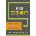 Field Experiments: Design, Analysis, and Interpretation - Paperback