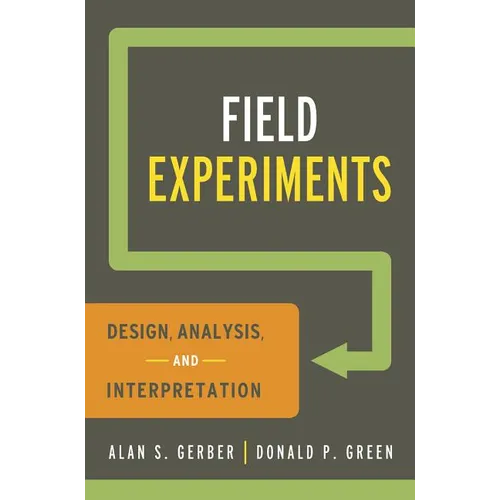 Field Experiments: Design, Analysis, and Interpretation - Paperback