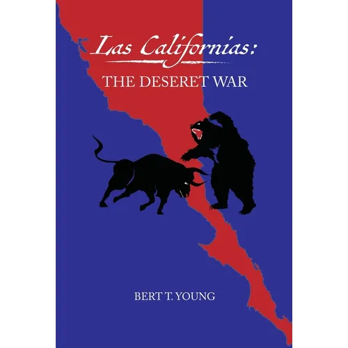 Las Californias: The Deseret War - Hardcover