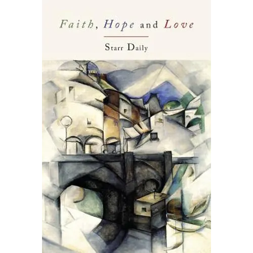 Faith, Hope, and Love - Paperback