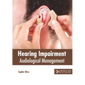 Hearing Impairment: Audiological Management - Hardcover