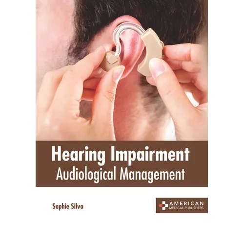 Hearing Impairment: Audiological Management - Hardcover