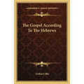 The Gospel According To The Hebrews - Paperback