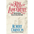 The Kiss of Lamourette: Reflections in Cultural History - Paperback