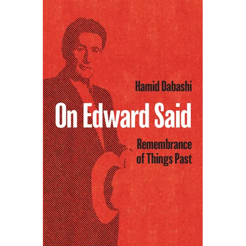 On Edward Said: Remembrance of Things Past - Paperback
