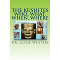 The Kushites Who, What, When, Where - Paperback