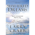 Shattered Dreams: God's Unexpected Path to Joy - Paperback