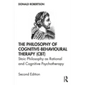 The Philosophy of Cognitive-Behavioural Therapy (Cbt): Stoic Philosophy as Rational and Cognitive Psychotherapy - Paperback