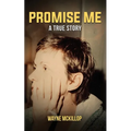 Promise Me A True Story - Paperback
