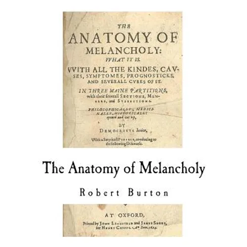 The Anatomy of Melancholy - Paperback