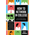 How to Network in College: A practical guide to student success in the networking age - Paperback
