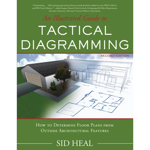 An Illustrated Guide to Tactical Diagramming: How to Determine Floor Plans from Outside Architectural Features - Paperback