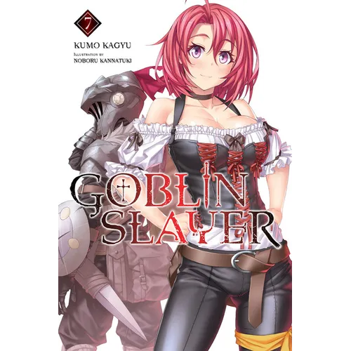 Goblin Slayer, Vol. 7 (Light Novel): Volume 7 - Paperback