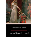 The Vision of Sir Launfal - Paperback