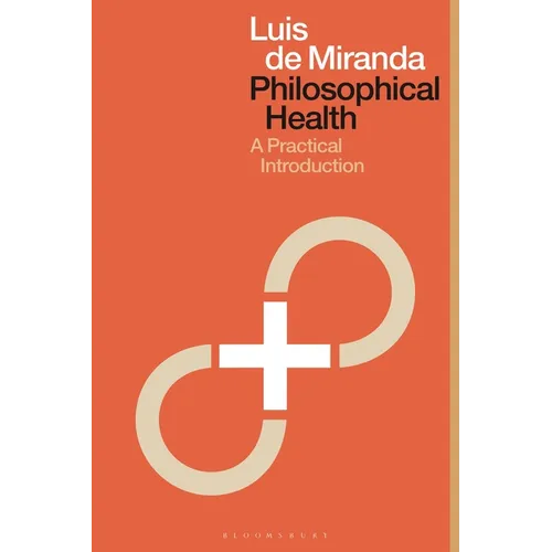 Philosophical Health: A Practical Introduction - Hardcover